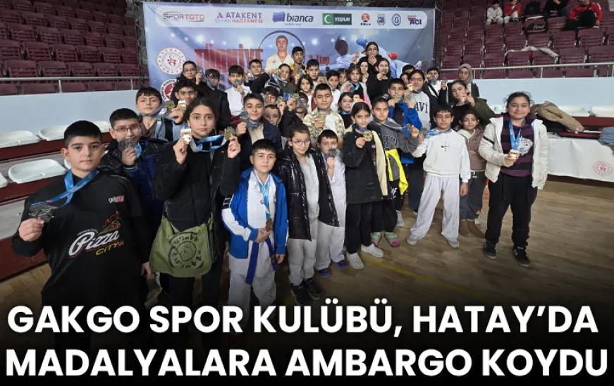 GAKGO SPOR KULÜBÜ HATAY'DA MADALYALARA AMBORGO KOYDU.
