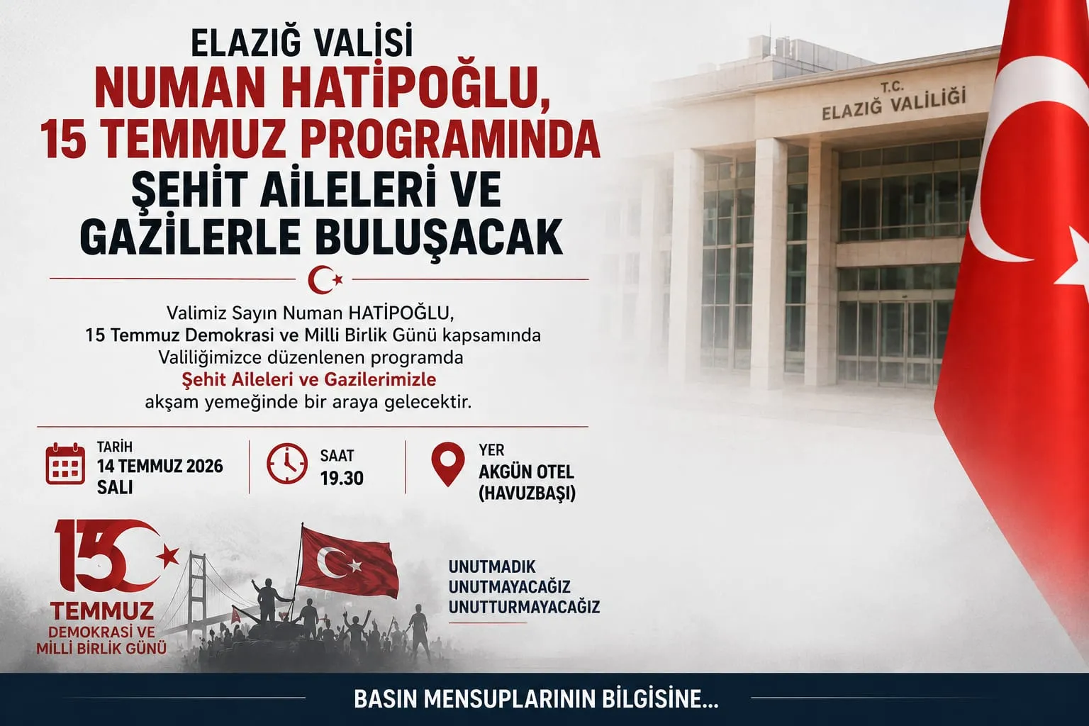 Manşet: VALİ NUMAN HATİPOĞLU, 15 TEMMUZ PROGRAMINDA ŞEHİT AİLELERİ VE GAZİLERLE BULUŞACAK