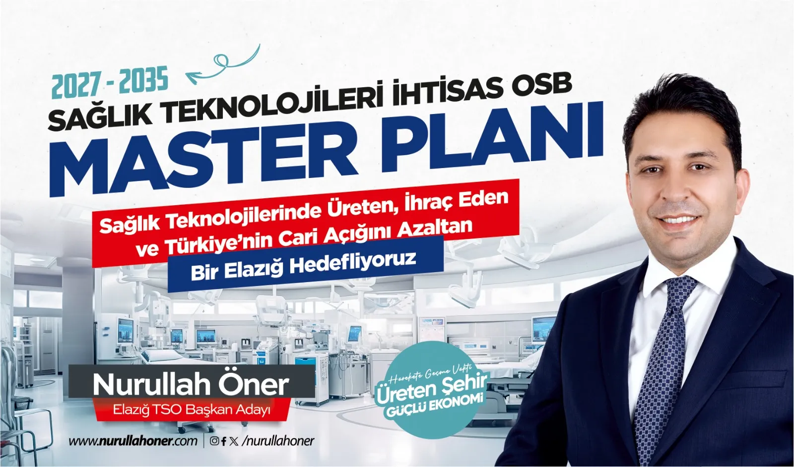 Manşet: NURULLAHÖNER’DENELAZIĞİÇIN BÜYÜK VIZYON: “SAĞLIK TEKNOLOJILERINDE ÜRETEN, İHRAÇ EDEN VE TÜRKIYE’NIN CARI AÇIĞINI AZALTAN BIR ELAZIĞ HEDEFLIYORUZ”