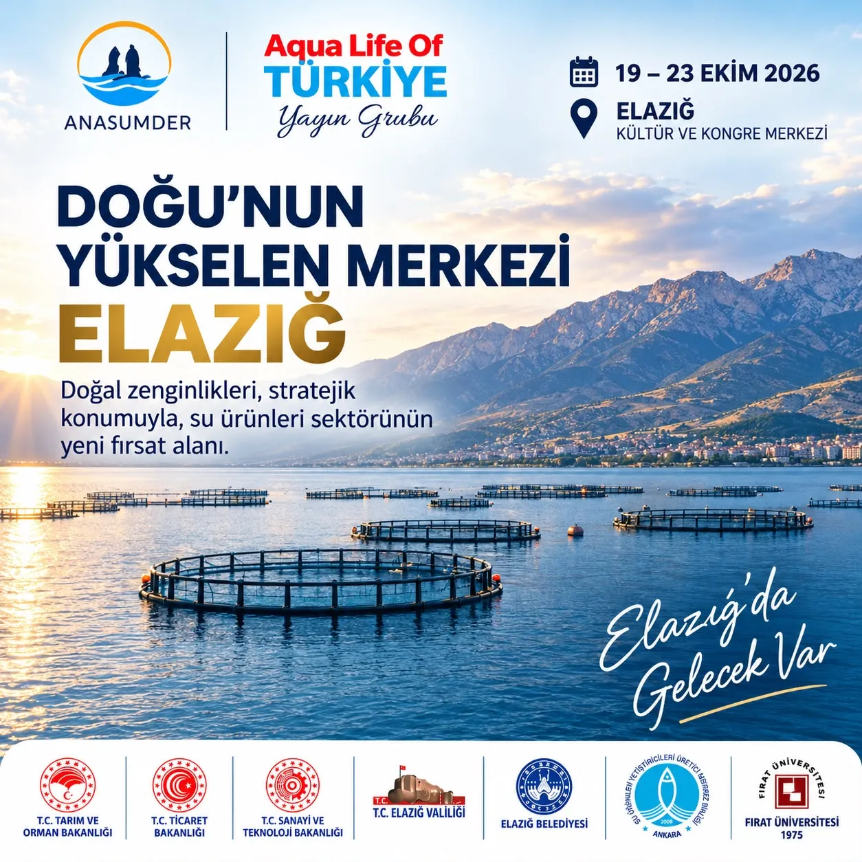 Manşet: ELAZIĞ, SU ÜRÜNLERİ SEKTÖRÜNÜN DÜNYAYA AÇILAN YENİ ROTASI OLACAK