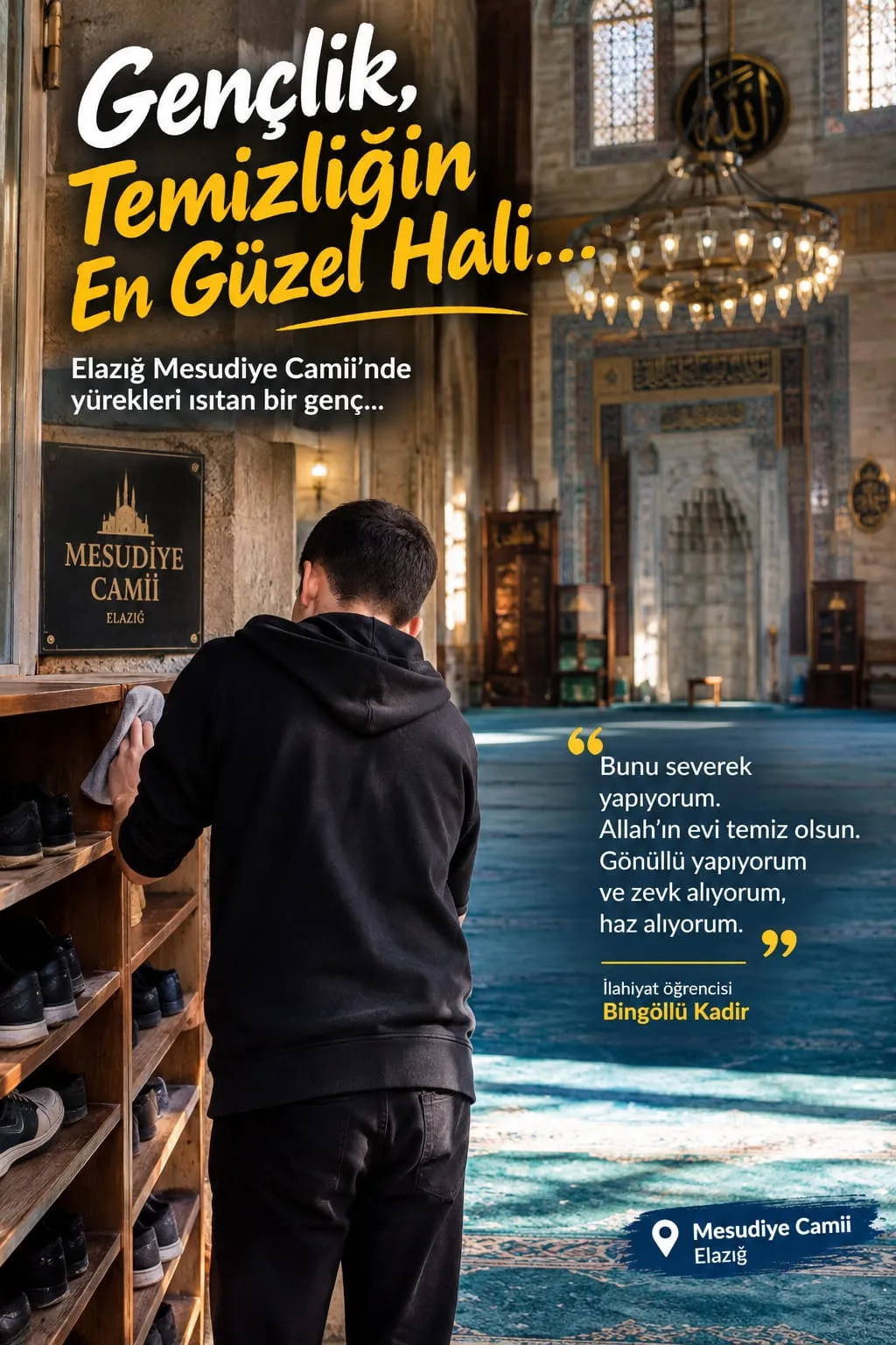 Manşet: ELÂZIĞ’DA GENÇ İLAHİYAT ÖĞRENCİSİNDEN ÖRNEK DAVRANIŞ: ALLAH’IN EVİNİ GÖNÜLLÜ OLARAK TEMİZLİYOR